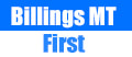 Billings MT First